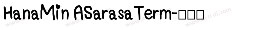 HanaMinA Sarasa Term字体转换